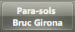 Para-sols <br />Bruc Girona